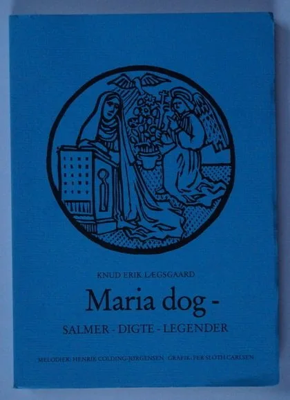 Maria dog – salmer, digte, legender